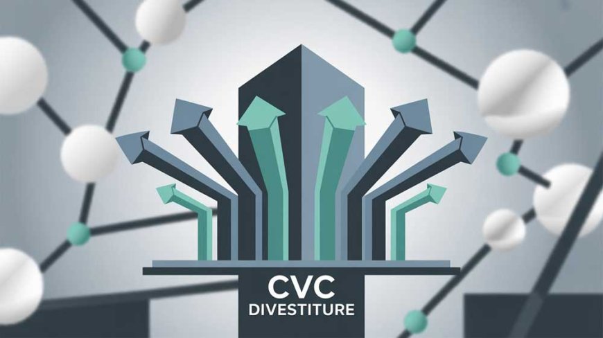 The Art of Corporate Venture Capital Divestiture: Why and How Corporates Are Selling Off Their CVC Units
