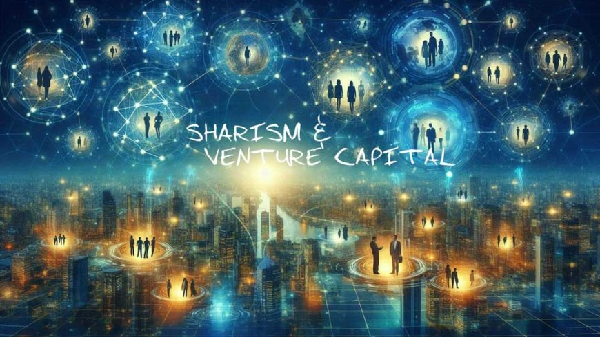 Sharism and Venture Capital: A New Horizon for Shared Capital